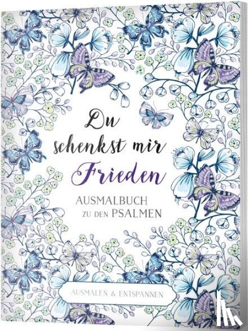  - Du schenkst mir Frieden - Ausmalbuch