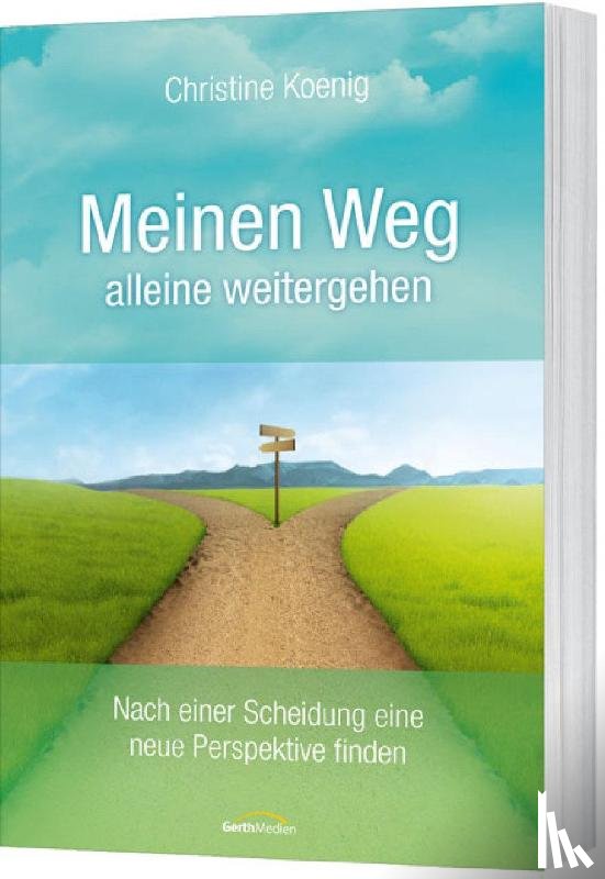 Koenig, Christine - Meinen Weg alleine weitergehen