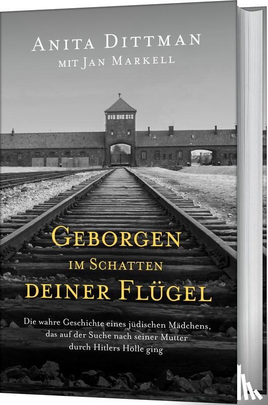 Dittman, Anita, Markell, Jan - Geborgen im Schatten deiner Flügel
