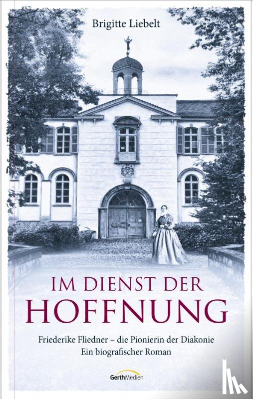 Liebelt, Brigitte - Im Dienst der Hoffnung