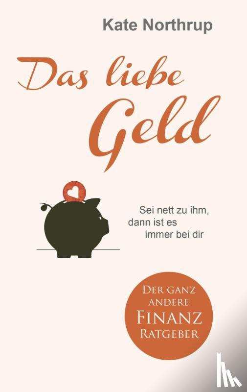 Northrup, Kate - Das liebe Geld