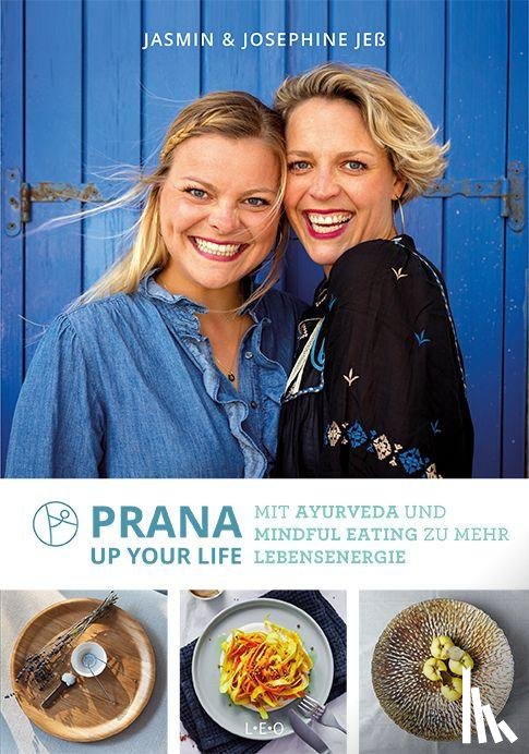 Jeß, Josephine, Jeß, Jasmin - Prana up your life