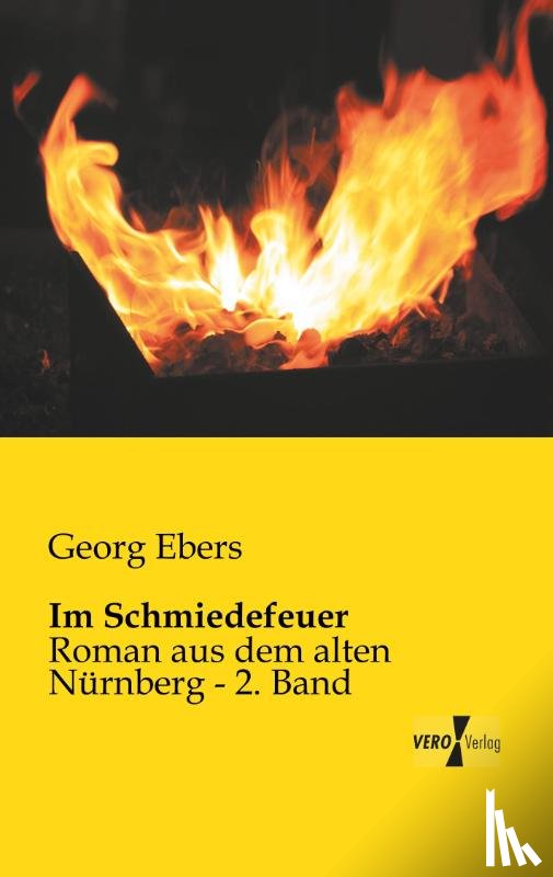 Ebers, Georg - Im Schmiedefeuer