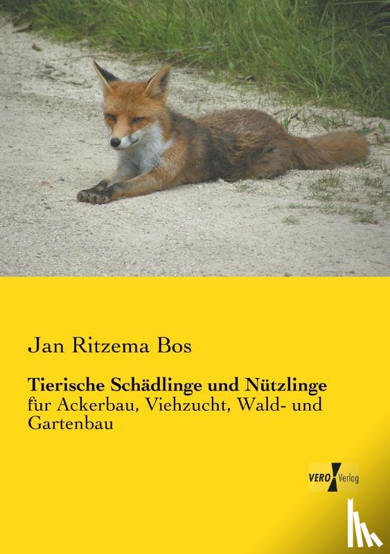 Ritzema Bos, Jan - Tierische Schadlinge und Nutzlinge