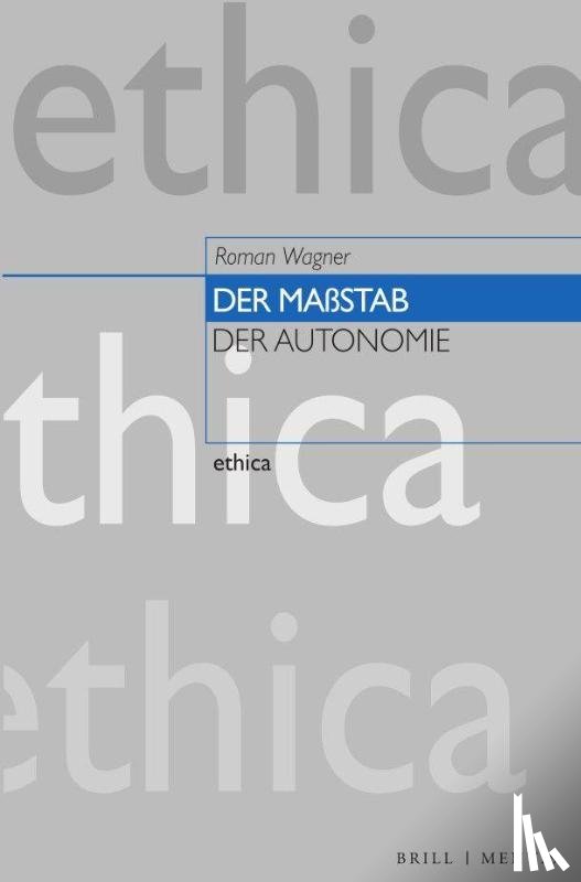 Wagner, Roman - Der Maßstab der Autonomie
