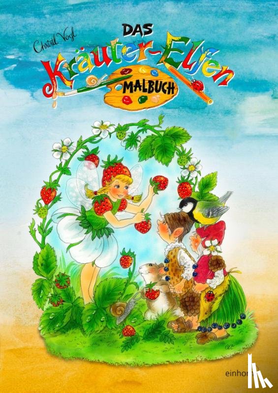 Vogl, Christl - Das Kräuter-Elfen Malbuch