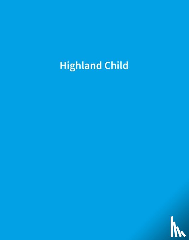  - Highland Child