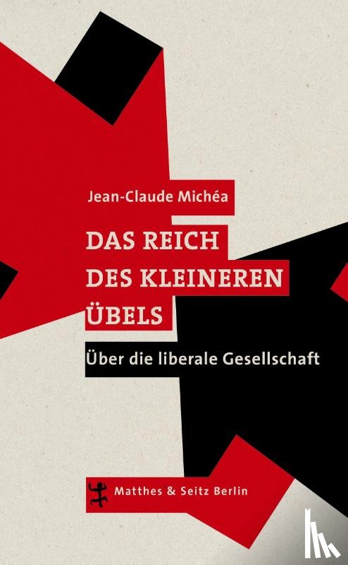 Michea, Jean-Claude - Das Reich des kleineren Übels