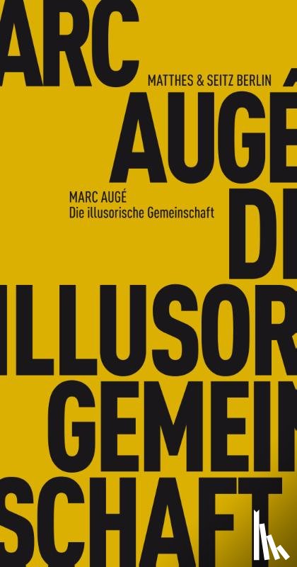 Augé, Marc - Die illusorische Gemeinschaft