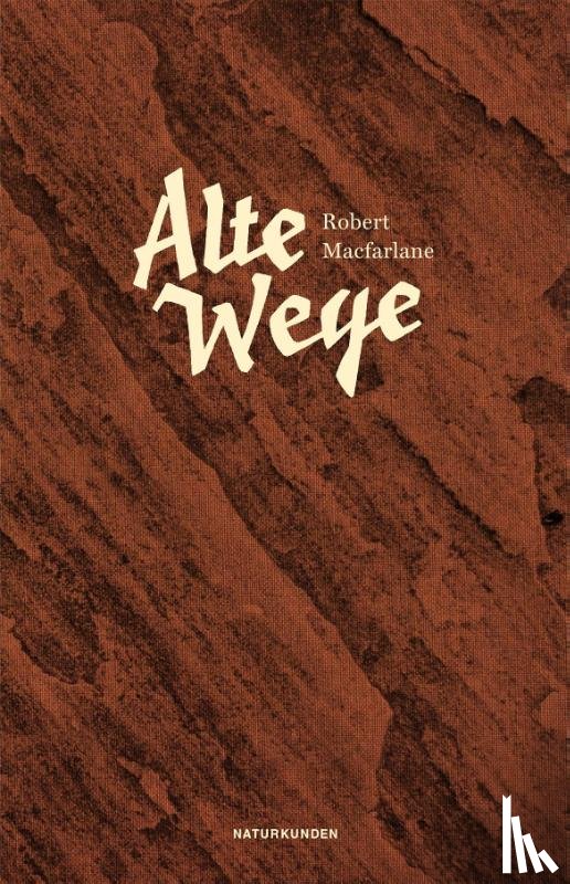 Macfarlane, Robert - Alte Wege