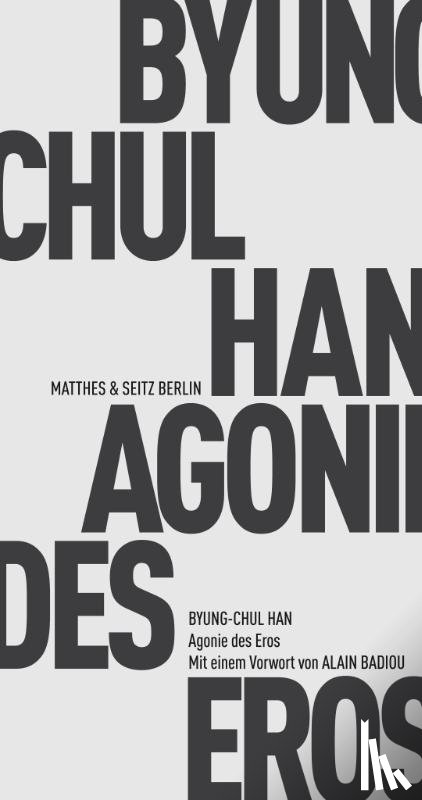 Han, Byung-Chul - Agonie des Eros