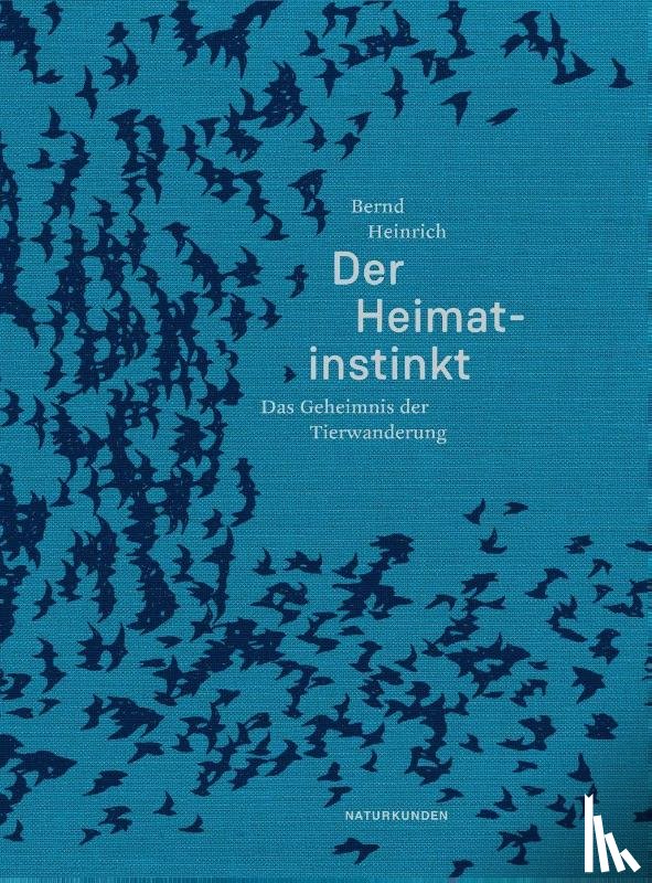 Heinrich, Bernd - Der Heimatinstinkt