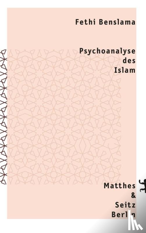 Benslama, Fethi - Psychoanalyse des Islam
