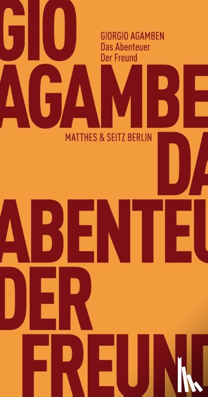 Agamben, Giorgio - Das Abenteuer. Der Freund