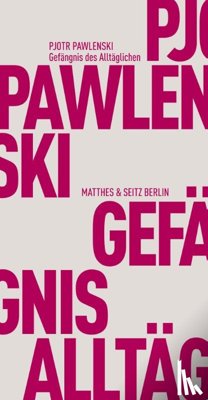 Pawlenski, Pjotr, Velminski, Wladimir - Gefängnis des Alltäglichen