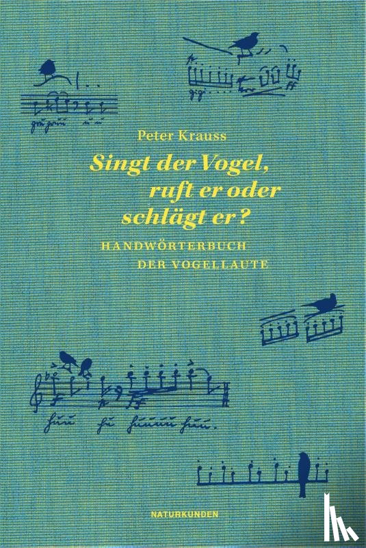 Krauss, Peter - Singt der Vogel, ruft er oder schlägt er?