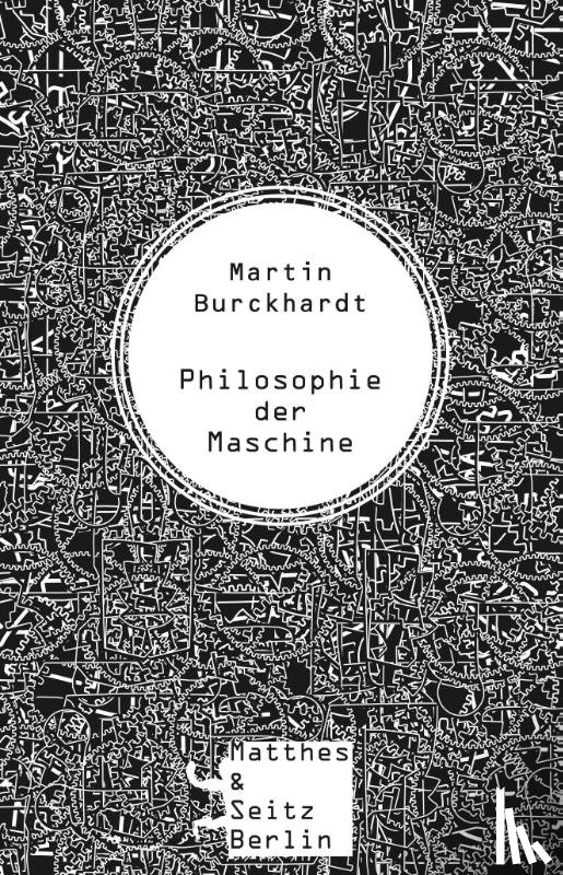 Burckhardt, Martin - Philosophie der Maschine