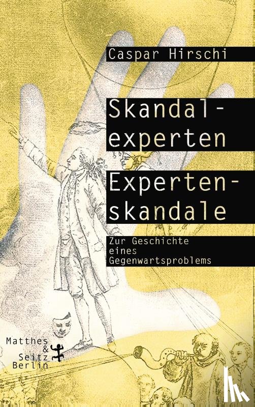 Hirschi, Caspar - Skandalexperten, Expertenskandale
