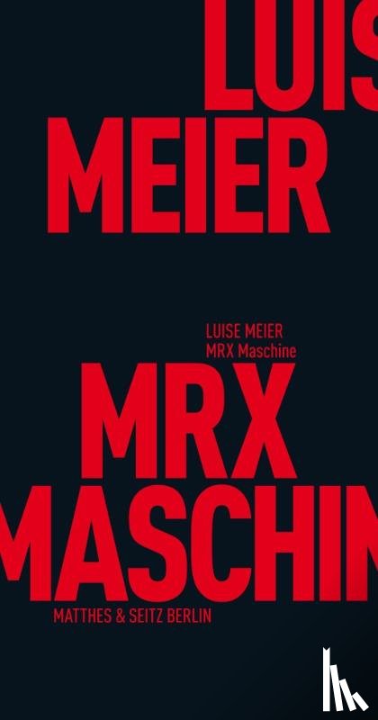 Meier, Luise - MRX Maschine