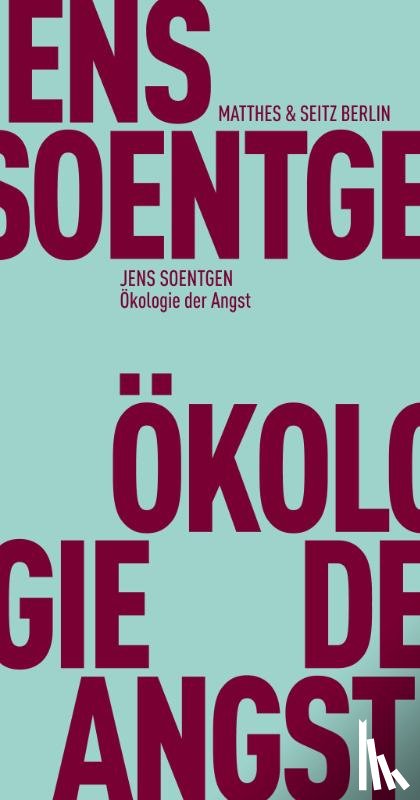Soentgen, Jens - Ökologie der Angst