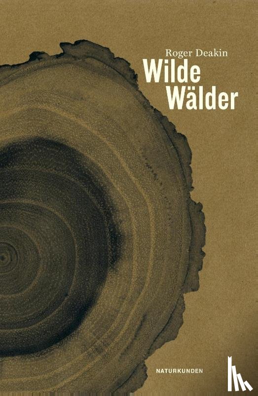 Deakin, Roger - Wilde Wälder