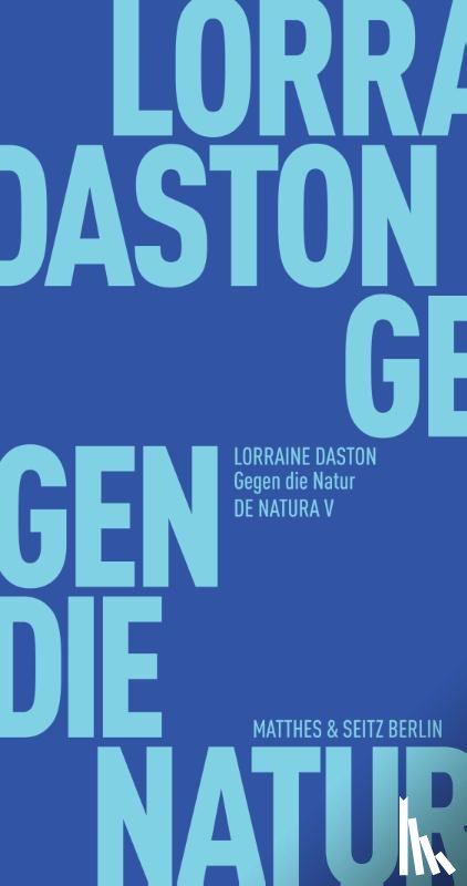 Daston, Lorraine - Gegen die Natur