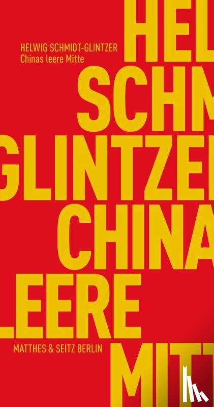 Schmidt-Glintzer, Helwig - Chinas leere Mitte