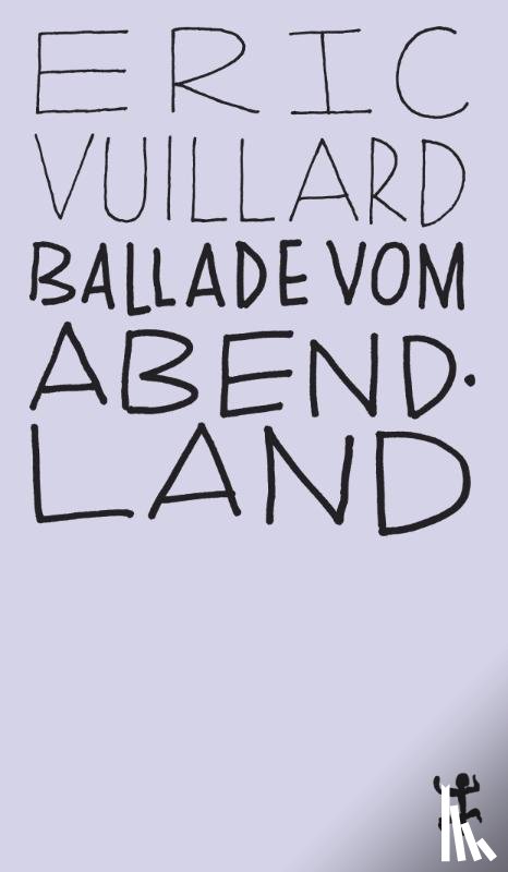 Vuillard, Éric - Ballade vom Abendland