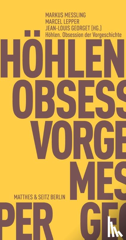  - Höhlen. Obsession der Vorgeschichte