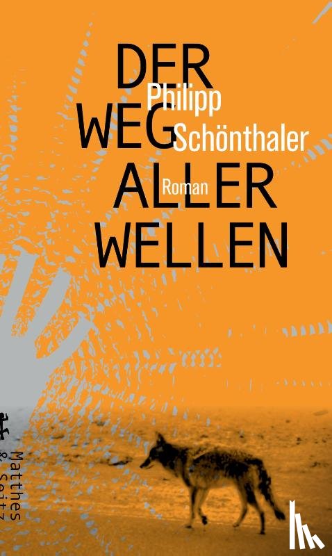 Schönthaler, Philipp - Der Weg aller Wellen