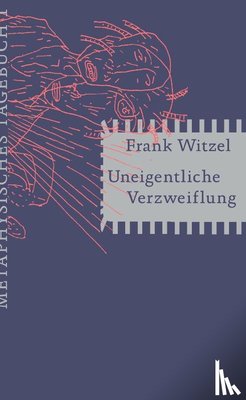 Witzel, Frank - Uneigentliche Verzweiflung