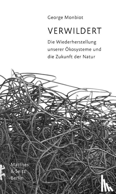 Monbiot, George - Verwildert