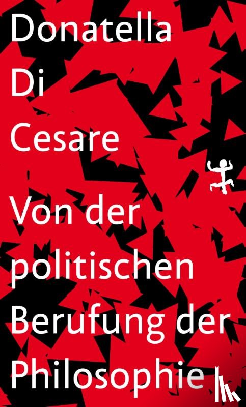 Cesare, Donatella Di - Von der politischen Berufung der Philosophie