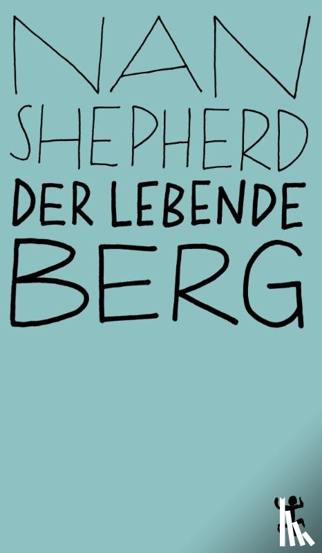 Shepherd, Nan - Der lebende Berg