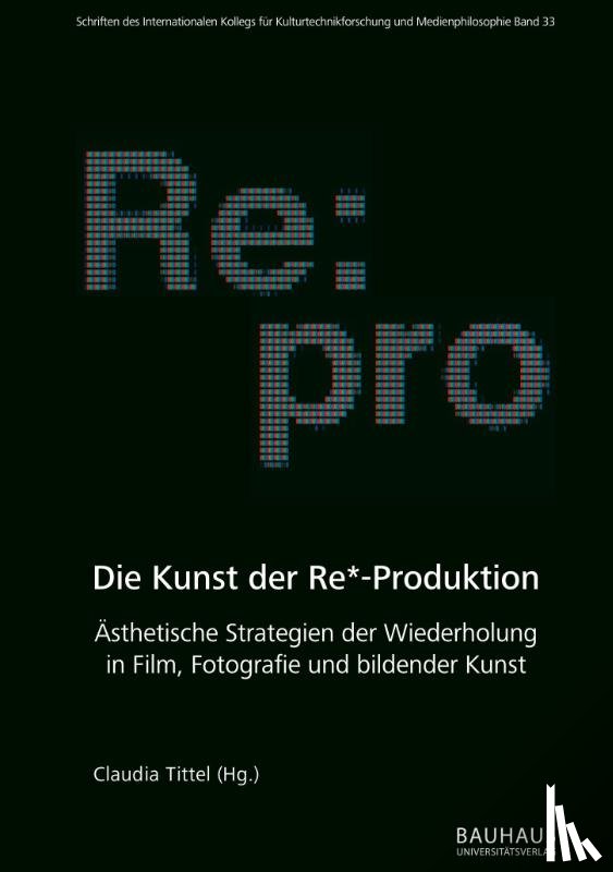  - Die Kunst der Re*-Produktion