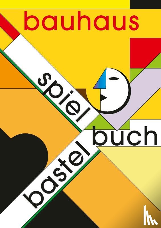 Meurer, Alfred - Bauhaus Spiel- und Bastelbuch