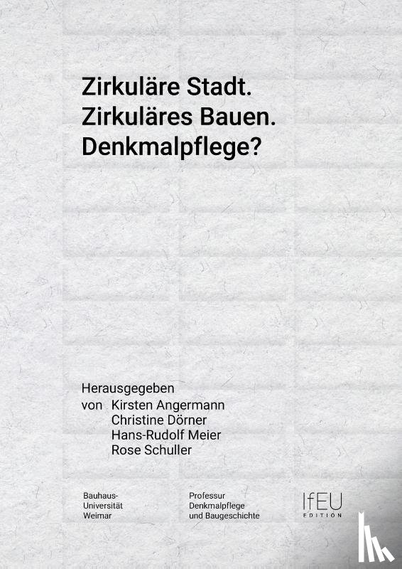  - Zirkuläre Stadt. Zirkuläres Bauen. Denkmalpflege?