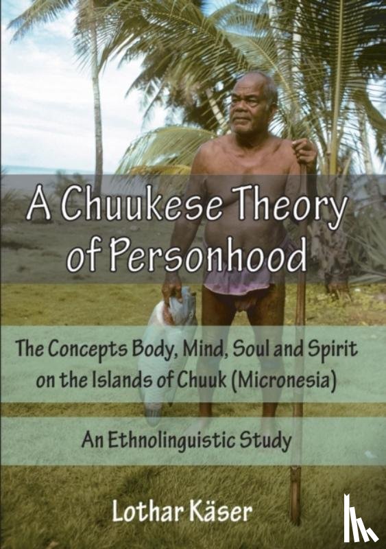 Kaser, Lothar - A Chuukese Theory of Personhood