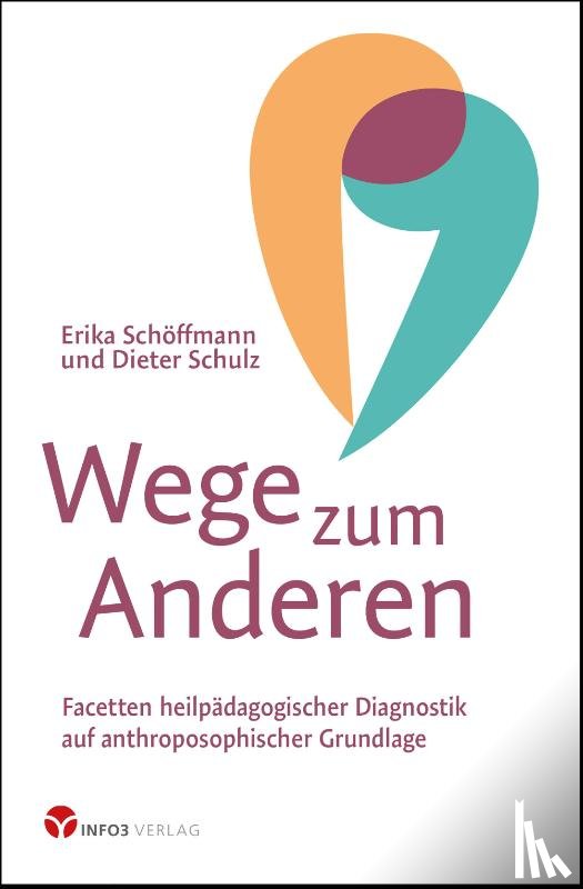 Schöffmann, Erika, Schulz, Dieter - Wege zum Anderen