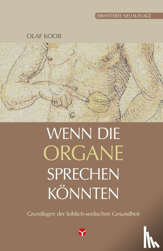 Koob, Olaf - Wenn die Organe sprechen könnten