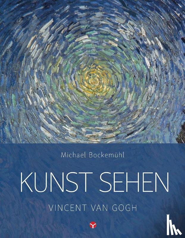 Bockemühl, Michael - Kunst sehen - Vincent van Gogh