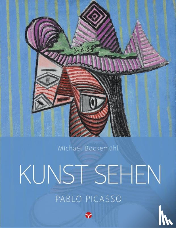 Bockemühl, Michael - Kunst sehen - Pablo Picasso