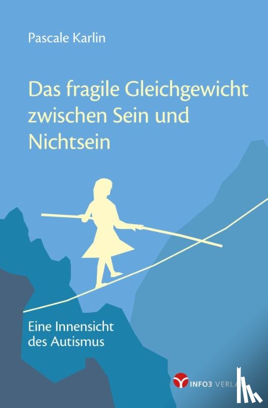 Karlin, Pascale - Das fragile Gleichgewicht zwischen Sein und Nichtsein