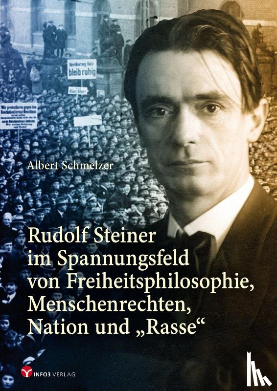 Schmelzer, Albert - Rudolf Steiner im Spannungsfeld