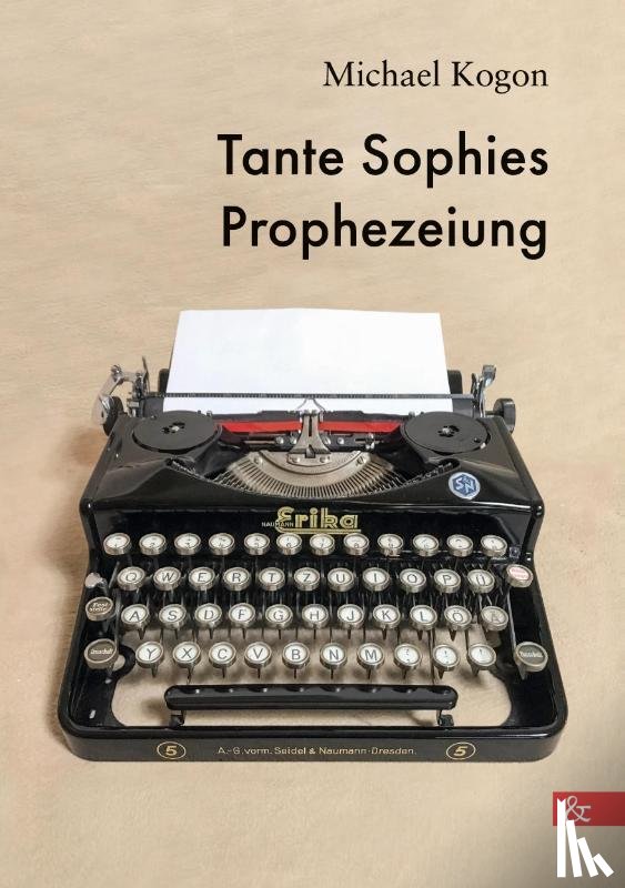 Kogon, Michael - Tante Sophies Prophezeiung