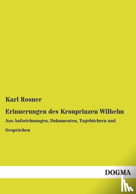  - Erinnerungen des Kronprinzen Wilhelm