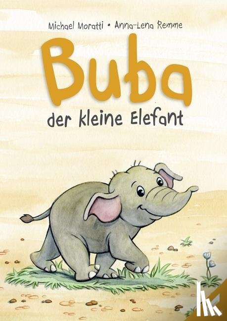 Moratti, Michael - Buba - der kleine Elefant