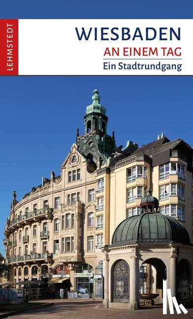 Reidt, Andrea - Wiesbaden an einem Tag