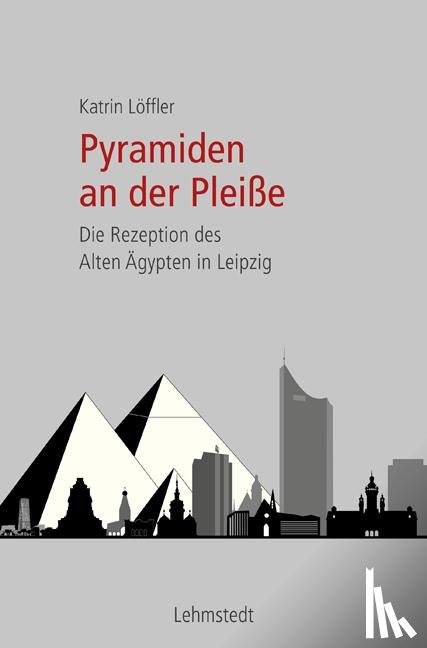 Löffler, Katrin - Pyramiden an der Pleiße