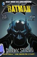 Snyder, Scott, Capullo, Greg - Batman 04: Jahr Null - Die geheime Stadt